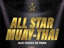 All Star Muay-Thaï aux Docks de Paris 