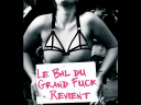 Le Bal du Grand Fuck #3