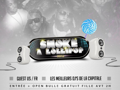 Ce dim. 10/03 SMOKE A LOLLIPOP EPISODE 2 @ MIX CLUB