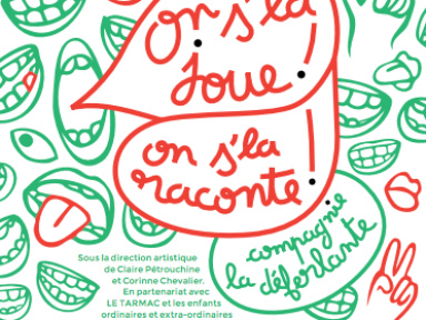 Rencontres de la création théâtrale enfantine "On s'la joue !" au Tarmac