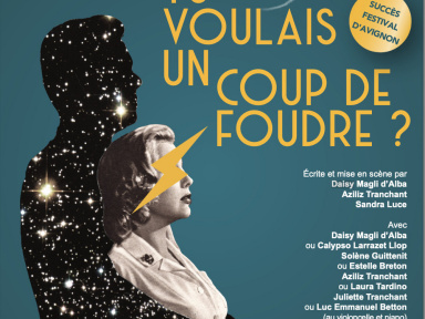 Tu voulais un coup de foudre ? une comédie engagée et féministe au Théâtre du Marais 