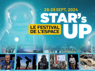 STAR's UP | Le festival de l'espace : Science, Science-Fiction, Aéronautique | 28-29 Septembre