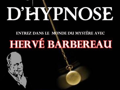 Spectacle d'Hypnose - Hervé Barbereau