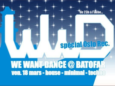 We Want Dance, Oslo, Batofar
