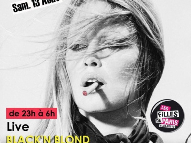 Blackc 'N' Blonde, I Love Blonde, Filles de Paris, Soirée 