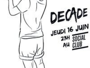 Decade, Yelle DJ set, Housse de Racket, JC/DC, Social Club