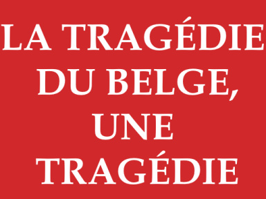 la tragédie du belge