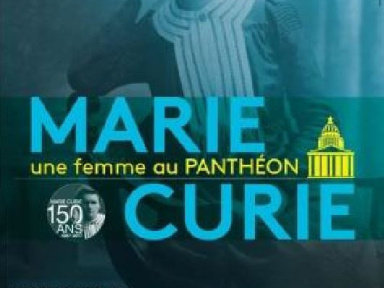 Marie Curie, la première femme au Panthéon, l'exposition anniversaire