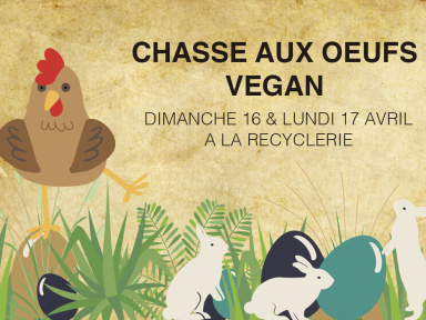 Chasse aux oeufs Végan à la Recyclerie