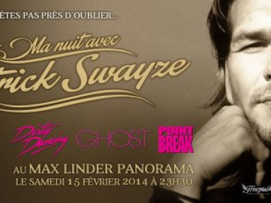 Ma Nuit avec Patrick Swayze au Max Linder Panorama 