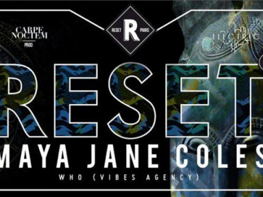 Reset 2 avec Maya Jane Coles à Electric 