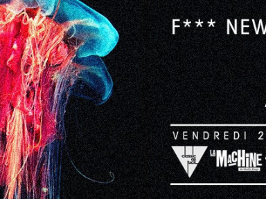 Fuck NYE à la Machine du Moulin Rouge 