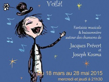 Prévert, Kosma et moi... Voilà ! au Théâtre de l'Aktéon 