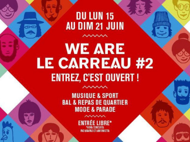 We Are Le Carreau 2015 au Carreau du Temple