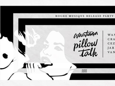 Roche Musique présente Pillow Talk Release Party au Faust