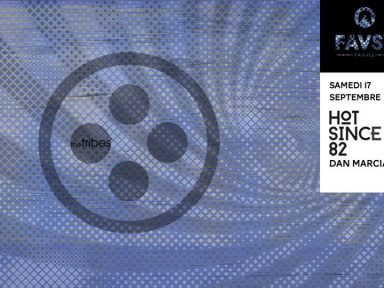 The Tribes presents Hot Since 82 au Faust