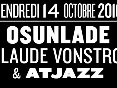 Osunlade & Claude VonStroke & Atjazz au club Nuits Fauves