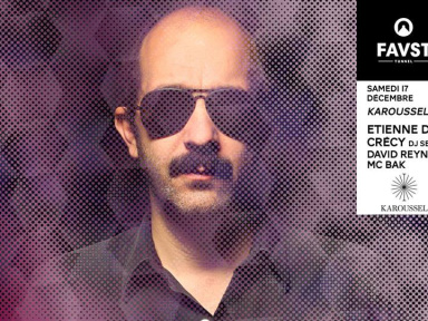 Faust x Karoussel avec Etienne De Crécy en DJ Set