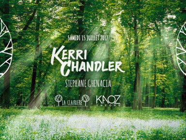Kaoz Theory à La Clairière avec Kerri Chandler & Stéphane Ghenacia 