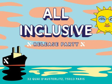 All Inclusive release party aux Nuits Fauves