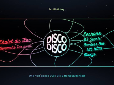Disco Disco : premier anniversaire au Chalet du Lac 