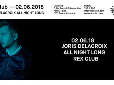 Joris Delacroix All Night Long au Rex Club