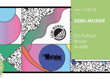 Demi-Monde à La Machine avec DJ Python 