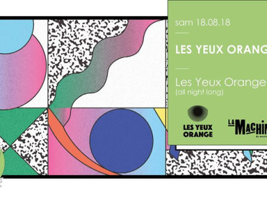 Les Yeux Orange All Night Long à La Machine