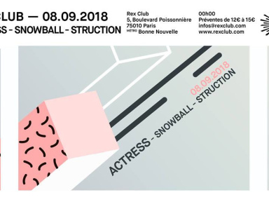 Rex Club présente Actress et Snowball 