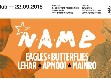 Name Festival au Rex Club avec Eagles & Butterflies