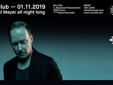 Michael Mayer en mode All Night Long au Rex Club