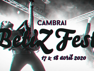 BetiZFest 2020 à Cambrai : dates, programmation et réservations