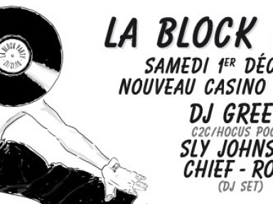 Block Party au Nouveau Casino avec DJ Greem, Chief, Rocé et Sly Johnson