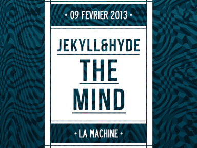 The Mind by Jekyll & Hide à la Machine du Moulin Rouge