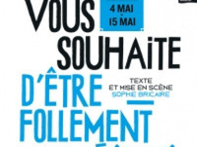 Je vous souhaite d'être follement aimé(e//s) au théâtre de Belleville