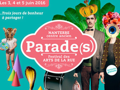 Parade(s), le festival des arts de la rue de Nanterre 2016