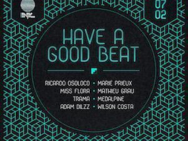HAVE A GOOD BEAT