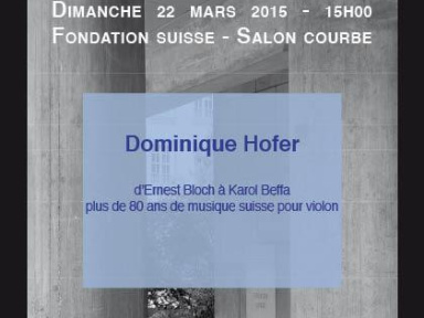 Dominique Hofer - d’Ernest Bloch à Karol Beffa, plus de 80 ans de musique suisse pour violon