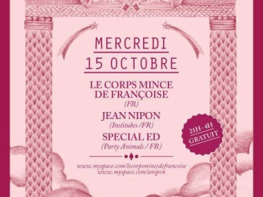 Soirée, Paris, Antisocial, Social Club, Le corps mince de Françoise, Jean Nipon