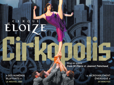 Cirque Eloize : le nouveau spectacle Cirkopolis au 13ème Art