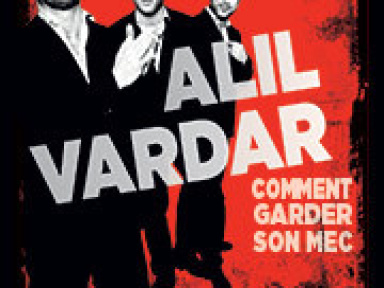Alil Vardar dans "Comment garder son mec"