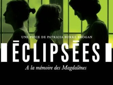 Spectacle, Théâtre, Paris, Eclipsées, Magdalènes, Patricia Burke Brogan, Côté cour