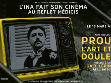 Proust : L'Art et la Douleur projeté au Reflet Médicis en partenariat avec l'INA