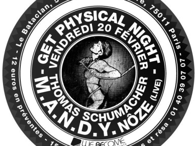 Soirée, Paris, Clubbing, Get Physical Night, Bataclan, MANDY, Noze