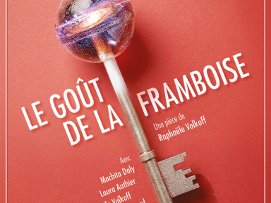 Le Goût de la framboise au Théâtre des Béliers à Paris
