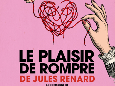 Le Plaisir de rompre : trois textes de Jules Renard au Poche-Montparnasse