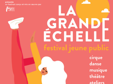 La Grande Échelle 2020, le festival de spectacles pour enfants à la Villette