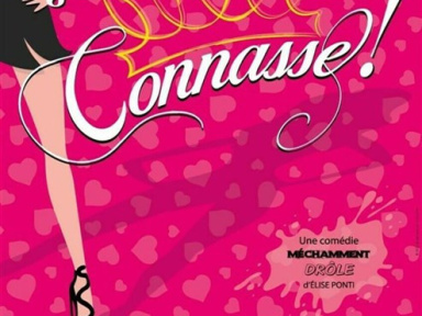 "C'est Décidé, Je Deviens Une Connasse !": Spectacle Incontournable à la COMEDIE OBERKAMPF à Paris.