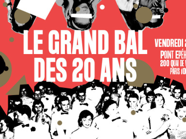 Le Grand Bal des 20 Ans de Radio Campus au Point Éphémère