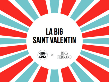 Saint-Valentin 2019 chez Big Fernand x Big Moustache